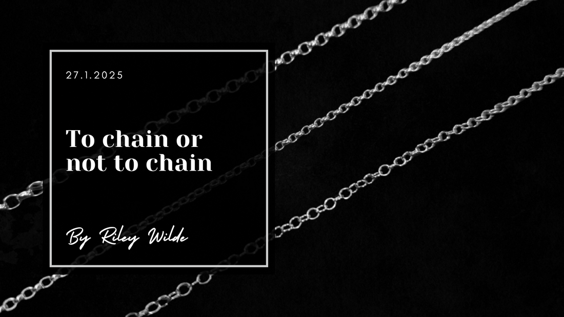 To chain, or not to chain, that is the question